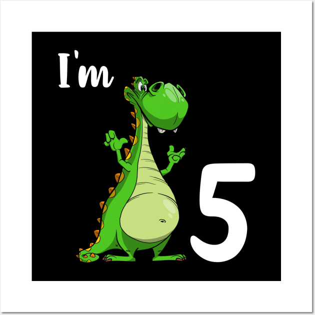 I'm 5 Dino kid's birthday party Wall Art by BurunduXX-Factory